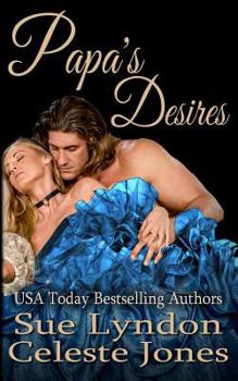 Papa's Desires - Book #2 of the Little Ladies of Talcott House