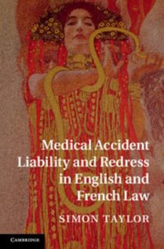 Hardcover Medical Accident Liability and Redress in English and French Law Book