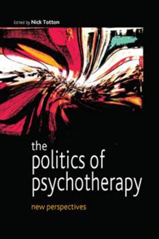 Paperback The Politics of Psychotherapy: New Perspectives Book
