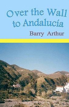 Paperback Over the Wall to Andalucía Book
