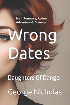 Wrong Dates: Daughters Of Danger