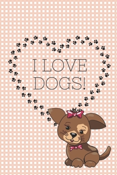 Paperback I Love Dogs!: Kids Activity Journal Book
