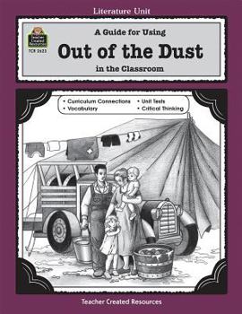 A Guide for Using Out of the Dust in the Classroom - Book  of the Literature Unit