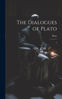 Hardcover The Dialogues of Plato: 3 Book