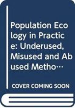 Hardcover Population Ecology in Practice: Underused, Misused and Abused Methods Book