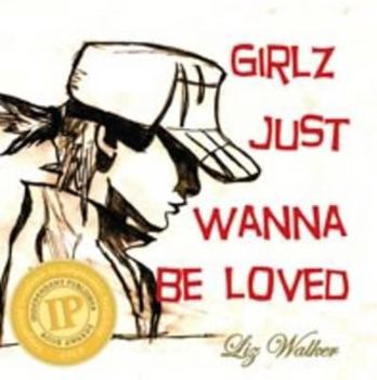 Paperback Girlz Just Wanna Be Loved Book