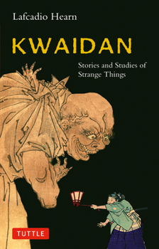 Paperback Kwaidan: Stories and Studies of Strange Things Book
