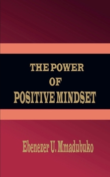 Paperback The Power Of Positive Mindset Book