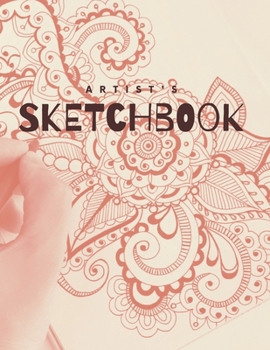 ARTIST'S SKETCHBOOK: drawing pad, draw, illustrate, create, inspire, doodle, sketch, journal, freehand, all ages fun, calligraphy 8.5x11 100 pages