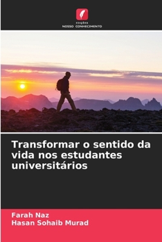 Paperback Transformar o sentido da vida nos estudantes universitários [Portuguese] Book