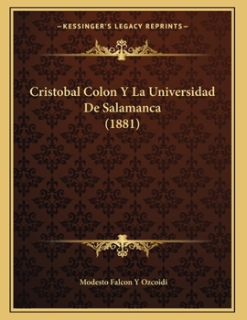 Cristobal Colon Y La Universidad De Salamanca (1881)