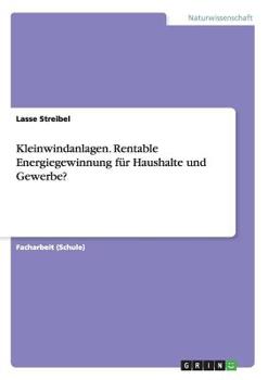 Paperback Kleinwindanlagen. Rentable Energiegewinnung f?r Haushalte und Gewerbe? [German] Book