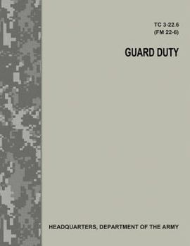 Paperback Guard Duty (TC 3-22.6 / FM 22-6) Book