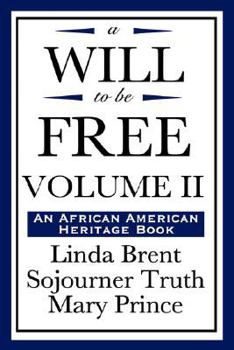 Paperback A Will to Be Free, Vol. II (an African American Heritage Book) Book