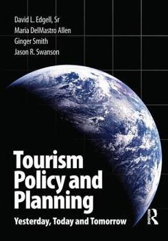 Paperback Tourism Policy and Planning: Yesterday, Today, and Tomorrow Book