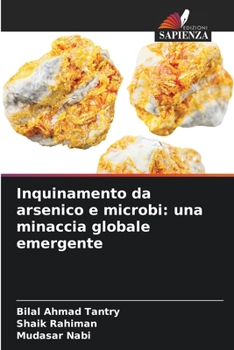 Inquinamento da arsenico e microbi: una minaccia globale emergente (Italian Edition)