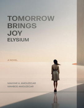 Paperback Tomorrow Brings Joy: Elysium Book