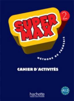 Paperback Super Max: Niveau 2 Cahier D'Activites [French] Book