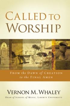 Paperback Called to Worship: From the Dawn of Creation to the Final Amen Book