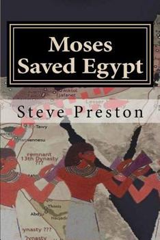 Paperback Moses Saved Egypt: Story of Kamoses, Moses, and Ahmoses Book