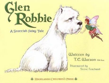 Hardcover Glen Robbie: A Scottish Fairy Tale Book