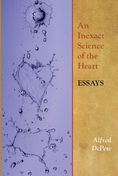 Paperback An Inexact Science of the Heart: Essays Book