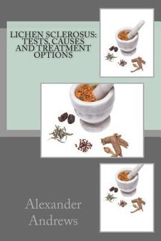 Paperback Lichen Sclerosus: Tests, Causes and Treatment Options Book