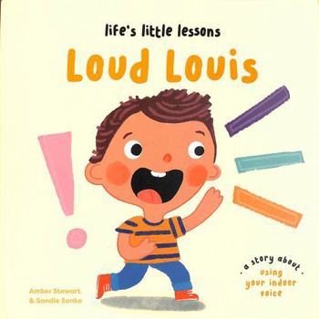 Paperback Life's Little Lessons: Loud Louis Book