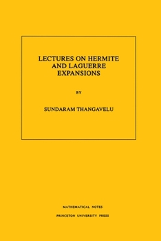 Paperback Lectures on Hermite and Laguerre Expansions. (Mn-42), Volume 42 Book