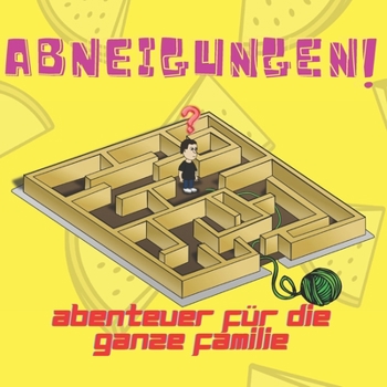 Paperback Abneigungen! - ABENTEUER FÜR DIE GANZE FAMILIE [German] Book