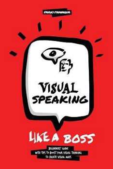 Visual Speaking like a Boss: Tips and ideas to boost your Visual Maps