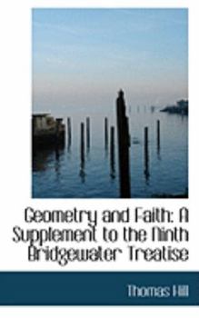 Paperback Geometry and Faith: A Supplement to the Ninth Bridgewater Treatise Book
