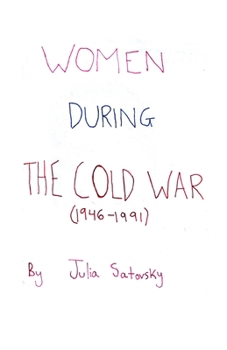 WOMEN DURING THE COLD WAR: (1946-1991)