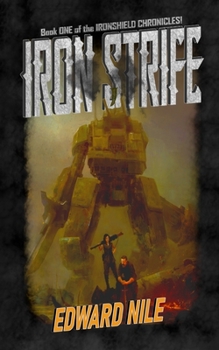 Paperback Iron Strife: Book One of the Ironshield Chronicles Book