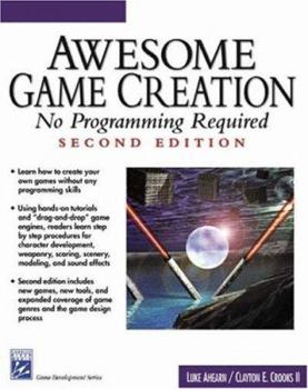 Paperback Awesome Game Creation: No Programming Required, Second Edition [With CDROM] Book