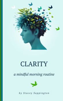 Paperback CLARITY: A Mindful Morning Routine Book