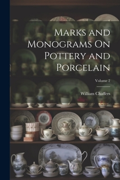 Paperback Marks and Monograms On Pottery and Porcelain; Volume 2 Book