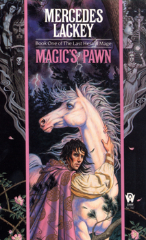 Magic's Pawn - Book #1 of the Valdemar: The Last Herald-Mage
