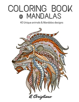 Paperback Coloring book @ Mandalas: 40 Unique animals & Mandalas designs Book