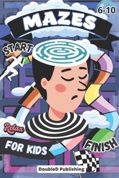 Paperback Easy Mazes for Kids Ages 6-10: A Relaxing Adventure through +100 Puzzles and Labyrinths Book