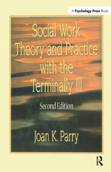 Paperback Social Work Theory and Practice with the Terminally Ill Book