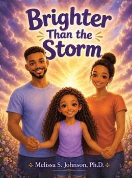 Brighter Than the Storm: A Children's Book About Loving a Parent with Mental Illness