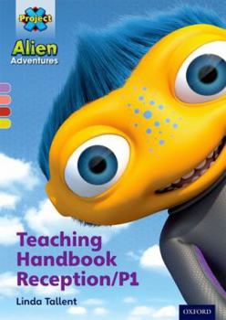 Paperback Project X Alien Adventures: Teaching Handbook Reception/P1 Book