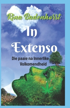 Paperback In Extenso: Om Volkome te wees - van die Begin tot Einde [Afrikaans] Book