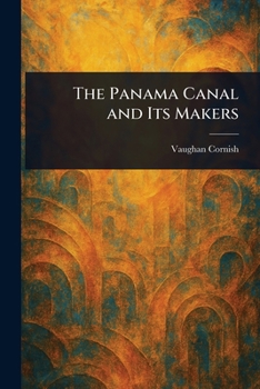 Paperback The Panama Canal and Its Makers Book