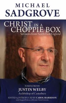 Paperback Christ in a Choppie Box: Sermons from North East England Book