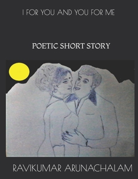 Paperback I for You and You for Me: Poetic Short Story Book