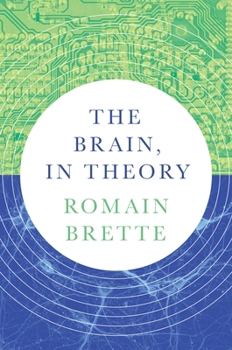 Hardcover The Brain, in Theory Book
