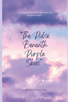 Paperback The pulse Beneath Purple Skies Book
