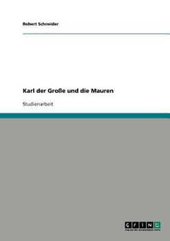 Paperback Karl der Große und die Mauren [German] Book